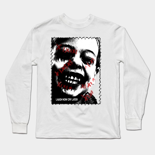 Laugh now cry later Long Sleeve T-Shirt by Rohip000